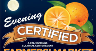 Certified Farmers Markets to Open Monthly Evening Market in Palm Desert