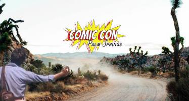 Comic Con Palm Springs Volunteer Registration Ending August 5th!