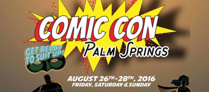 Comic Con Palm Springs – “Marvel”ous!