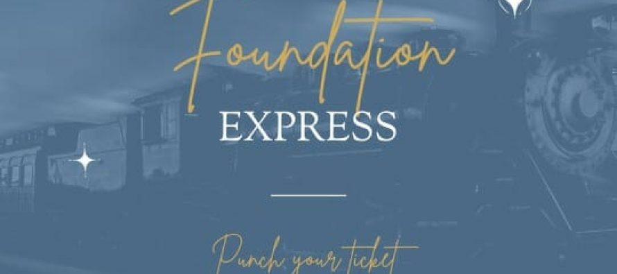 Take a Ride On the Foundation Express